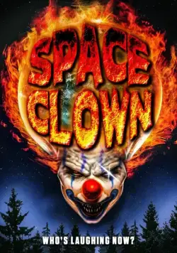 Клоун из космоса / Space Clown (2016) фильм скачать через торрент в хорошем качестве