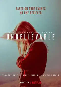 Невероятное / Unbelievable (2019) cериал скачать через торрент в хорошем качестве