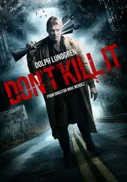 Не убивай его / Don't Kill It (2016) фильм скачать через торрент в хорошем качестве