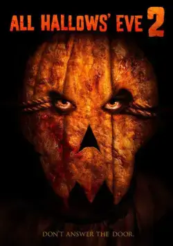 Канун Дня Всех Святых 2 / All Hallows' Eve 2 (2015) фильм скачать через торрент в хорошем качестве
