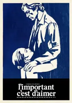 Главное — любить / L'important c'est d'aimer (1974) фильм скачать через торрент в хорошем качестве