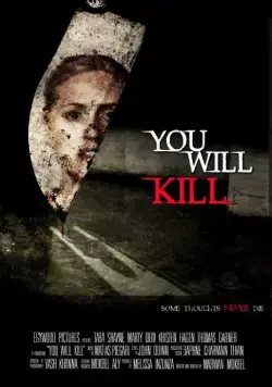 Ты убьёшь / You Will Kill (2015) фильм скачать через торрент в хорошем качестве