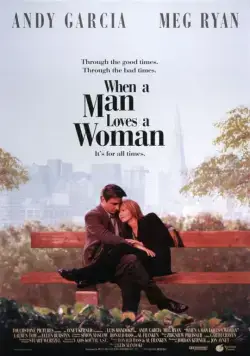 Когда мужчина любит женщину / When a Man Loves a Woman (1994) фильм скачать через торрент в хорошем качестве