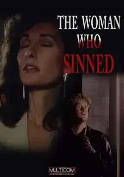 Женщина, которая согрешила / The Woman Who Sinned (1991) фильм скачать через торрент в хорошем качестве
