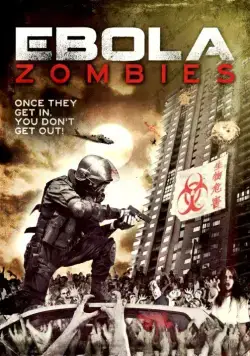 Эбола-зомби / Ebola Zombies (2015) фильм скачать через торрент в хорошем качестве