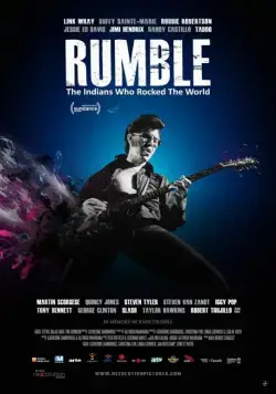 Рамбл: Индейцы, которые зажгли мир / Rumble: The Indians Who Rocked The World (2017) фильм скачать через торрент в хорошем качестве