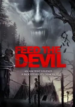 Накорми дьявола / Feed the Devil (2015) фильм скачать через торрент в хорошем качестве