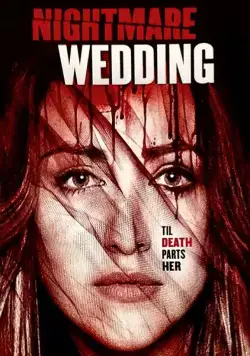 Свадебный ужас / Nightmare Wedding (2016) фильм скачать через торрент в хорошем качестве