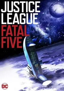 Лига справедливости против Смертоносной пятерки / Justice League vs. the Fatal Five (2019) мультфильм скачать через торрент в хорошем качестве
