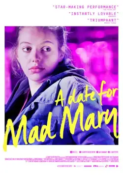 Свидание для безумной Мэри / A Date for Mad Mary (2016) фильм скачать через торрент в хорошем качестве