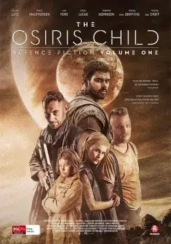Дитя Осириса: Научная фантастика, выпуск 1 / The Osiris Child (2016) фильм скачать через торрент в хорошем качестве