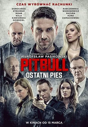 Питбуль. Последний пёс / Pitbull. Ostatni pies (2018) фильм скачать через торрент в хорошем качестве