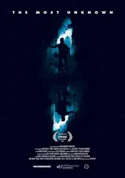 Самое неизведанное / The Most Unknown (2018) фильм скачать через торрент в хорошем качестве
