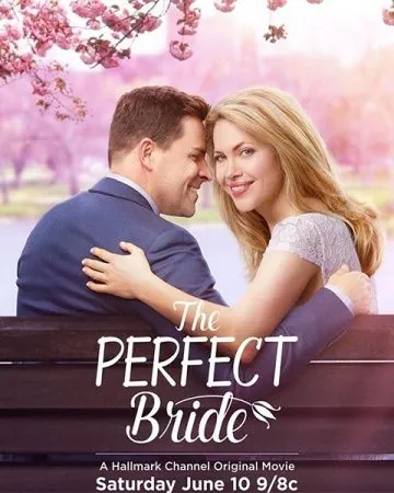 Идеальная невеста / The Perfect Bride (2017) фильм скачать через торрент в хорошем качестве