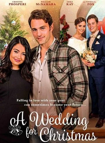 Свадьба на Рождество / A Wedding for Christmas (2018) фильм скачать через торрент в хорошем качестве