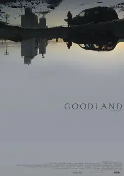 Гудлэнд / Goodland (2017) фильм скачать через торрент в хорошем качестве