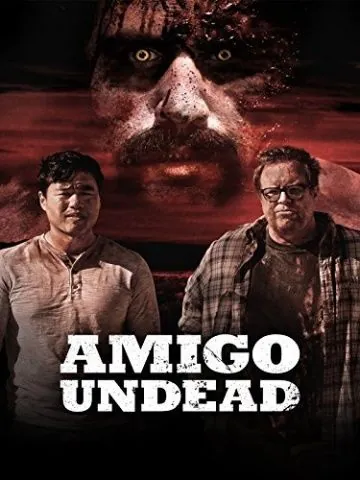 Мой кореш – зомби / Amigo Undead (2015) фильм скачать через торрент в хорошем качестве