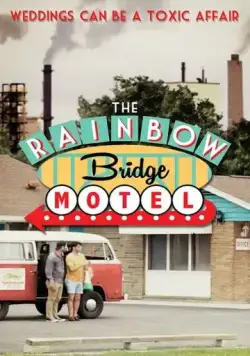 Мотель «Радужный мост» / The Rainbow Bridge Motel (2018) фильм скачать через торрент в хорошем качестве