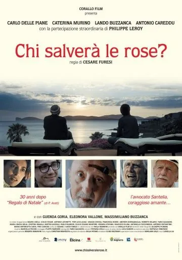 Кто спасет розы? / Chi salverà le rose? (2017) фильм скачать через торрент в хорошем качестве