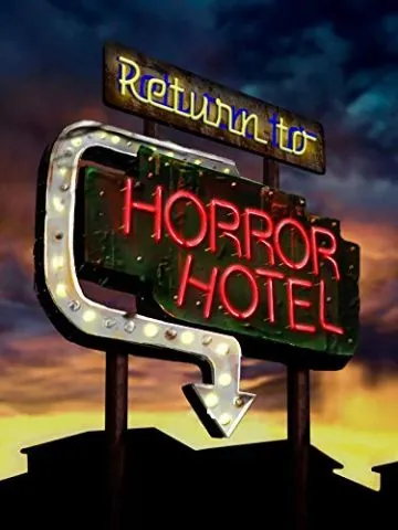 Возвращение в отель ужасов / Return to Horror Hotel (2019) фильм скачать через торрент в хорошем качестве