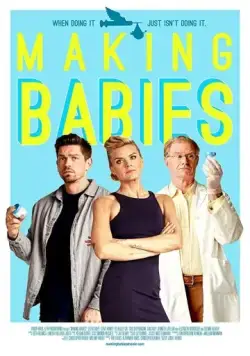 Делая детей / Making Babies (2018) фильм скачать через торрент в хорошем качестве