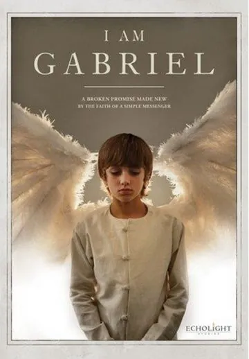 Я – Гавриил / I Am... Gabriel (2012) фильм скачать через торрент в хорошем качестве