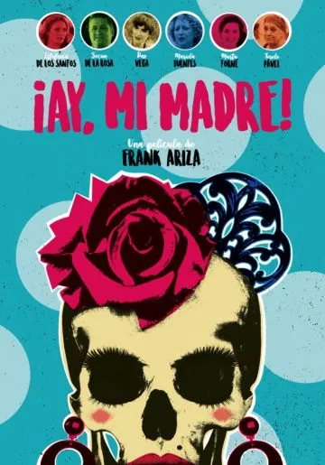 ¡Ay, mi madre! (2019) фильм скачать через торрент в хорошем качестве