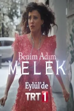 Меня зовут Мелек / Benim Adim Melek (2019) cериал скачать через торрент в хорошем качестве