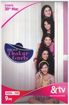 Девушки Тхакур из Дели / Dilli Wali Thakur Gurls (2015) cериал скачать через торрент в хорошем качестве