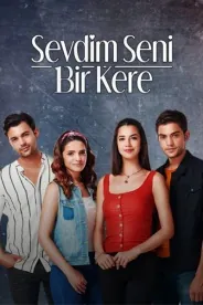 Я полюбил тебя однажды / Sevdim Seni Bir Kere (2019) cериал скачать через торрент в хорошем качестве