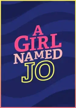 Девочка по имени Джо / A Girl Named Jo (2018) cериал скачать через торрент в хорошем качестве