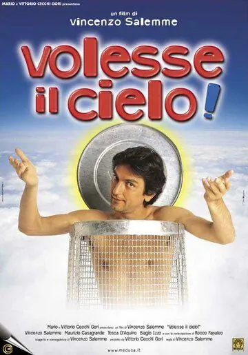 Он хотел небо! / Volesse il cielo! (2002) фильм скачать через торрент в хорошем качестве