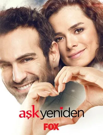 Снова любовь / Aşk Yeniden (2015) cериал скачать через торрент в хорошем качестве