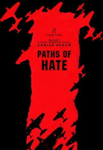 Пути ненависти / Paths of Hate (2010) мультфильм скачать через торрент в хорошем качестве