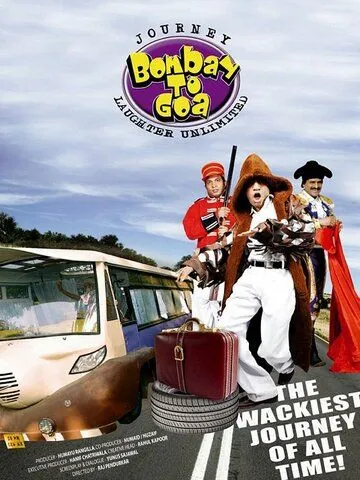 Невероятное путешествие из Бомбея в Гоа / Journey Bombay to Goa: Laughter Unlimited (2007) фильм скачать через торрент в хорошем качестве