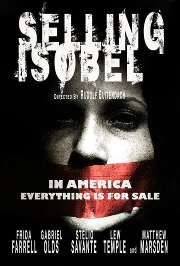 Продажа Изобель / Selling Isobel (2017) фильм скачать через торрент в хорошем качестве