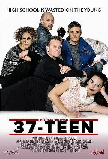 Тридцать семь-надцать / 37-Teen (2016) фильм скачать через торрент в хорошем качестве