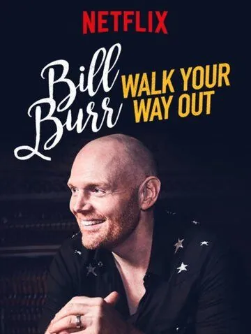 Билл Бёрр: Иди разгуливай / Bill Burr: Walk Your Way Out (2017) фильм скачать через торрент в хорошем качестве