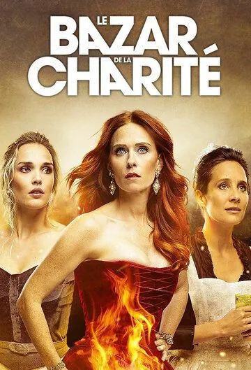 Le Bazar de la Charité / Le Bazar de la Charité (2019) cериал скачать через торрент в хорошем качестве