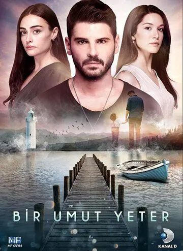 Достаточно одной надежды / Bir Umut Yeter (2018) cериал скачать через торрент в хорошем качестве