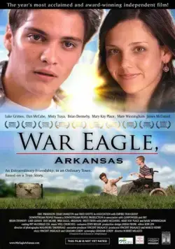 Война орлов / War Eagle, Arkansas (2007) фильм скачать через торрент в хорошем качестве