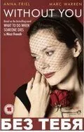 Без тебя / Without You (2011) cериал скачать через торрент в хорошем качестве
