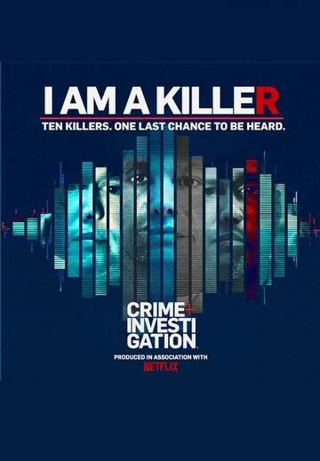 Я — убийца / I AM A KILLER (2018) cериал скачать через торрент в хорошем качестве