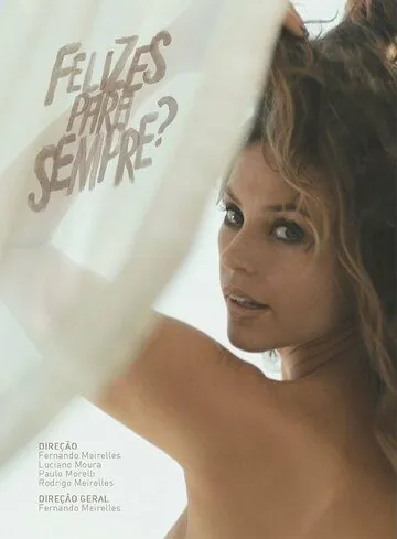 Счастливы навсегда? / Felizes para Sempre? (2015) cериал скачать через торрент в хорошем качестве