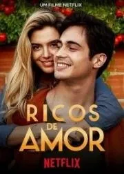 Влюблённый богач / Ricos de Amor (2020) фильм скачать через торрент в хорошем качестве