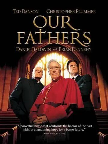 Отцы наши / Our Fathers (2005) фильм скачать через торрент в хорошем качестве