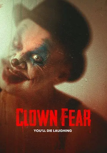 Боязнь клоунов / Clown Fear (2020) фильм скачать через торрент в хорошем качестве