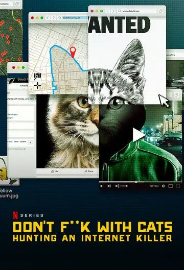 Не троньте котиков: Охота на интернет-убийцу / Don't F**k with Cats: Hunting an Internet Killer (2019) cериал скачать через торрент в хорошем качестве