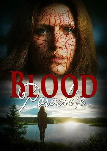 Кровавый рай / Blood Paradise (2018) фильм скачать через торрент в хорошем качестве