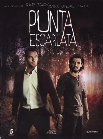 Алый мыс / Punta Escarlata (2011) cериал скачать через торрент в хорошем качестве